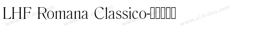 LHF Romana Classico字体转换